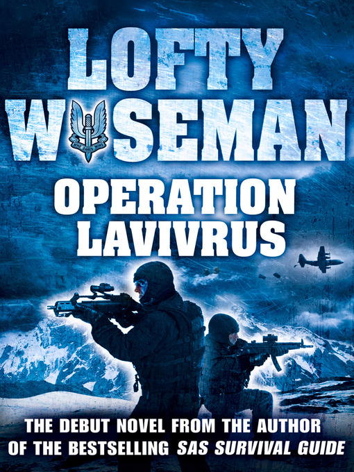 Title details for Operation Lavivrus by John 'Lofty' Wiseman - Available